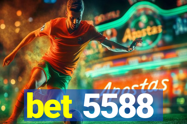 bet 5588